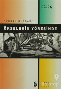 Ökselerin Yöresinde Toplu Şiirler 4