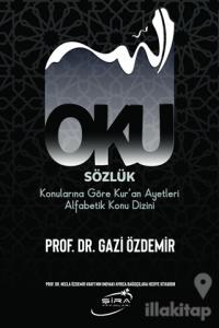 Oku Sözlük - Konularına Göre Kur'an Ayetleri Alfabetik Konu Dizini (Ciltli)