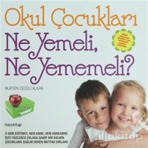 Okul Çocukları Ne Yemeli, Ne Yememeli?