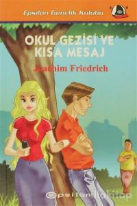 Okul Gezisi ve Kısa Mesaj