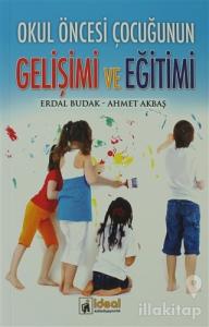 Okul Öncesi Çocuğunun Gelişimi ve Eğitimi