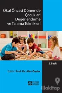 Okul Öncesi Dönemde Çocukları Değerlendirme ve Tanıma Teknikleri