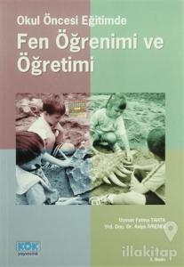 Okul Öncesi Eğitimde Fen Öğrenimi ve Öğretimi