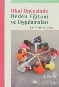 Okul Öncesinde Beden Eğitimi ve Uygulamaları