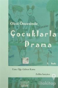 Okul Öncesinde Çocuklarla Drama
