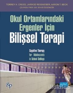 Okul Ortamlarındaki Ergenler İçin Bilişsel Terapi