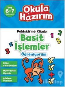 Okula Hazırım 8: Pekiştirme Kitabı Basit İşlemler Öğreniyorum