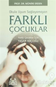 Okula Uyum Sağlayamayan Farklı Çocuklar