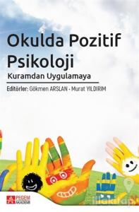 Okulda Pozitif Psikoloji Kuramdan Uygulamaya