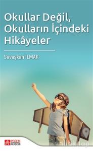 Okullar Değil, Okulların İçindeki Hikayeler