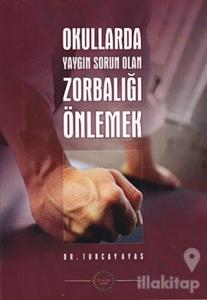 Okullarda Yaygın Sorun Olan Zorbalığı Önlemek