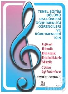 Okulöncesi Müzik Etkinlikleri Eğitimi - Eğitsel Ritmik Dinamik Etkinliklerle Müzik