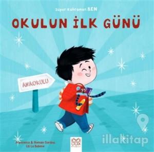 Okulun İlk Günü - Süper Kahraman Ben