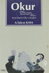 Okur Kimdir? Ne, Neden, Nerede, Nasıl, Ne Zaman Okur? Okumaz?
