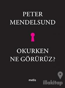 Okurken Ne Görürüz?