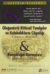 Olağanüstü Kitlesel Yanılgılar ve Kalabalıkların Çılgınlığı Karışıklığın Karmaşası