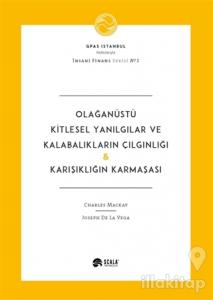 Olağanüstü Kitlesel Yanılgılar ve Kalabalıkların Çılgınlığı - Karışıklığın Karmaşası