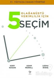 Olağanüstü Verimlilik İçin 5 Seçim