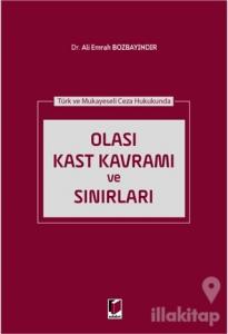 Olası Kast Kavramı ve Sınırları