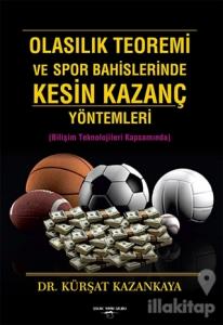 Olasılık Teoremi ve Spor Bahislerinde Kesin Kazanç Yöntemleri