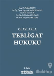 Olaylarla Tebligat Hukuku
