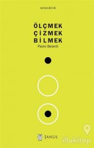 Ölçmek Çizmek Bilmek