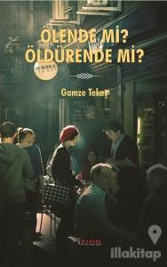 Ölende Mi? Öldürende Mi?