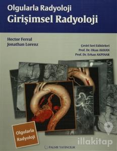 Olgularla Radyoloji Girişimsel Radyoloji