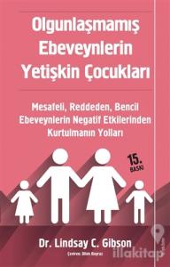 Olgunlaşmamış Ebeveynlerin Yetişkin Çocukları