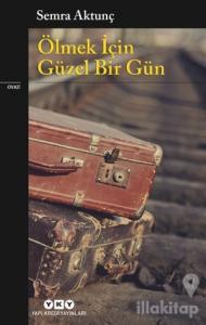 Ölmek İçin Güzel Bir Gün