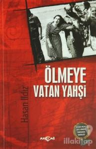 Ölmeye Vatan Yahşi