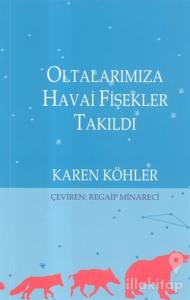 Oltalarımıza Havai Fişekler Takıldı