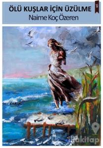 Ölü Kuşlar İçin Üzülme