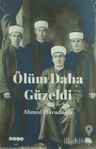 Ölüm Daha Güzeldi