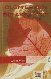 Ölüm Erken Bir Akşamdır