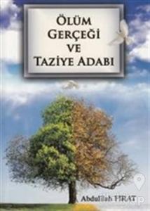 Ölüm Gerçeği ve Taziye Adabı