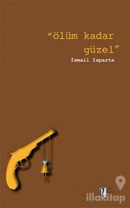 Ölüm Kadar Güzel