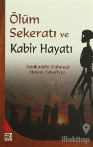 Ölüm Sekeratı ve Kabir Hayatı