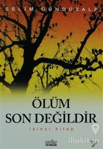 Ölüm Son Değildir İkinci Kitap