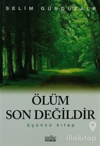 Ölüm Son Değildir Üçüncü Kitap