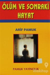 Ölüm ve Sonraki Hayat (Kıyamet-008)