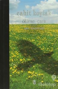 Ölüme Çare ya da Şen Maneviyat (Ciltli)