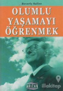 Olumlu Yaşamayı Öğrenmek