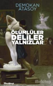 Ölümlüler Deliler Yalnızlar