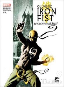 Ölümsüz Iron Fist Cilt 1-Son Iron Fist Hikayesi