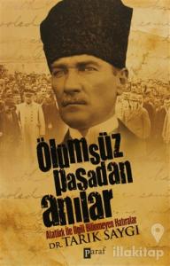 Ölümsüz Paşadan Anılar