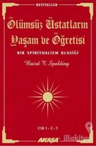 Ölümsüz Üstatların Yaşam ve Öğretisi Cilt: 1-2-3