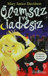 Ölümsüz ve İadesiz