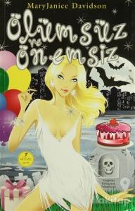 Ölümsüz ve Önemsiz