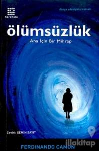 Ölümsüzlük Ana İçin Bir Mihrap